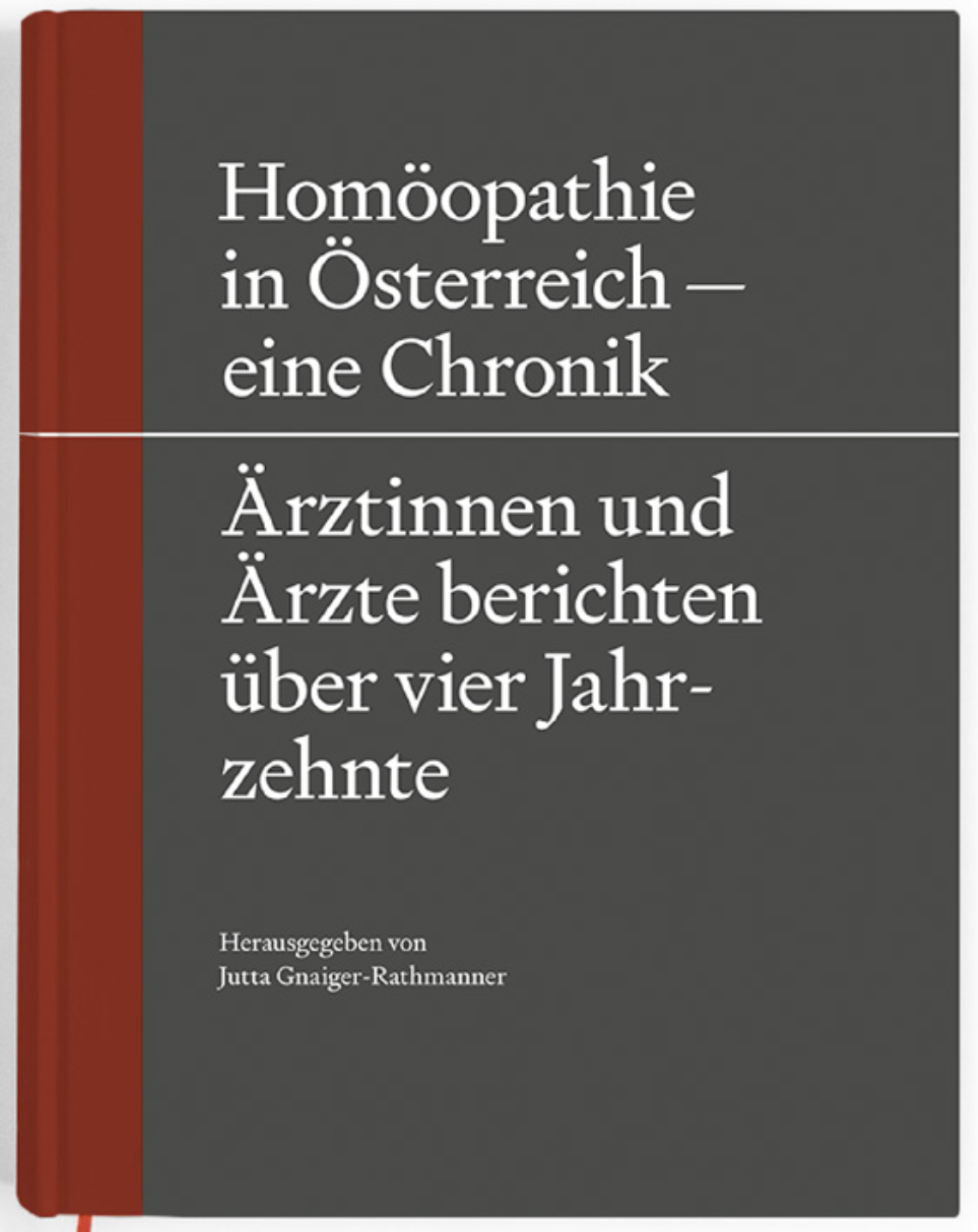 Homöopathie in Österreich - eine Chronik. Ärztinnen und Ärzte berichten